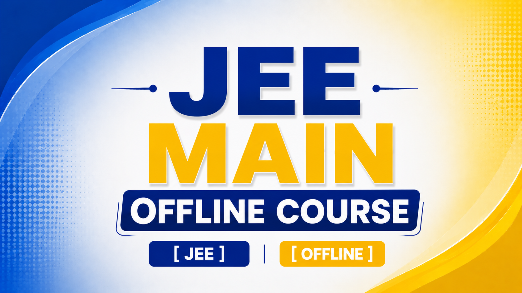 JEE Main OFFLINE COURSE